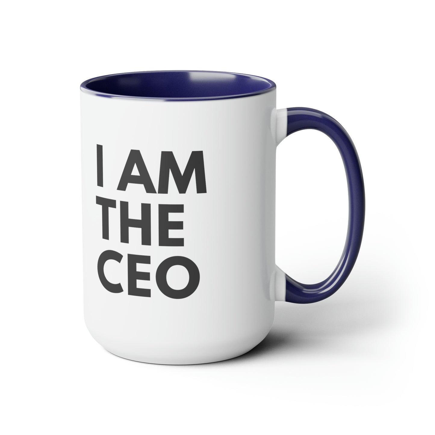 I AM THE CEO Mug | Ceo Mug | Mugs for the Boss | Gifts for Ceo | Business Owner Gifts | Mugs Business Owner | Two-Tone Coffee Mugs, 15oz