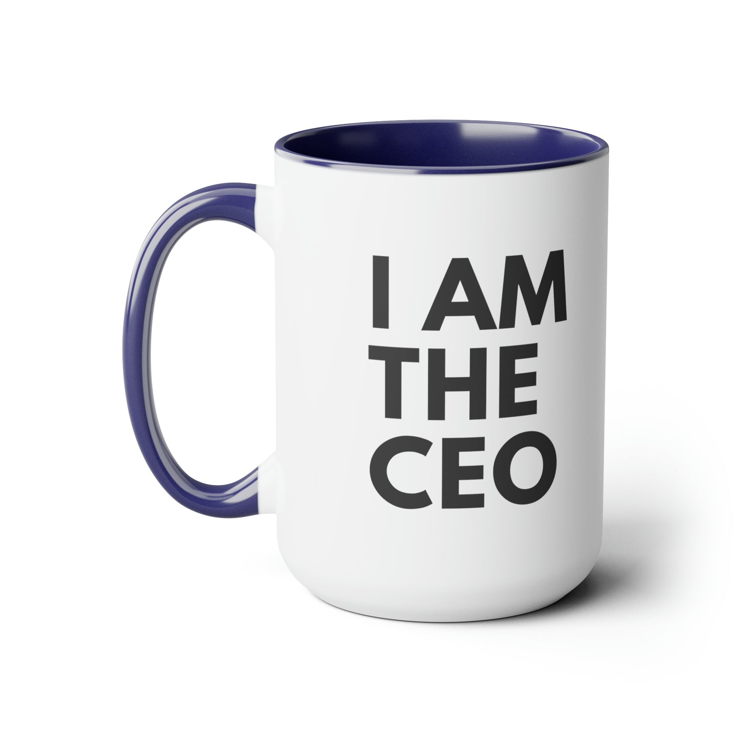 I AM THE CEO Mug | Ceo Mug | Mugs for the Boss | Gifts for Ceo | Business Owner Gifts | Mugs Business Owner | Two-Tone Coffee Mugs, 15oz