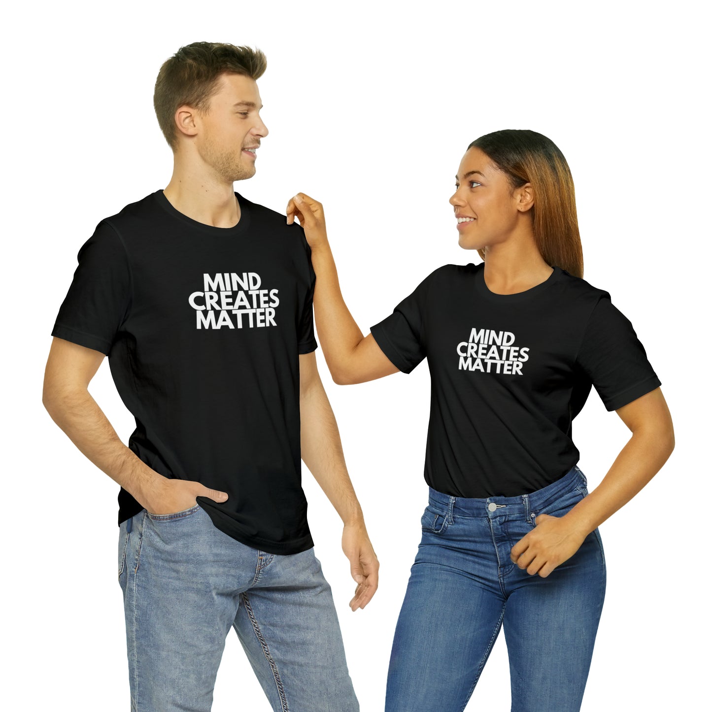 Mind Creates Matter White Text Statement Tee