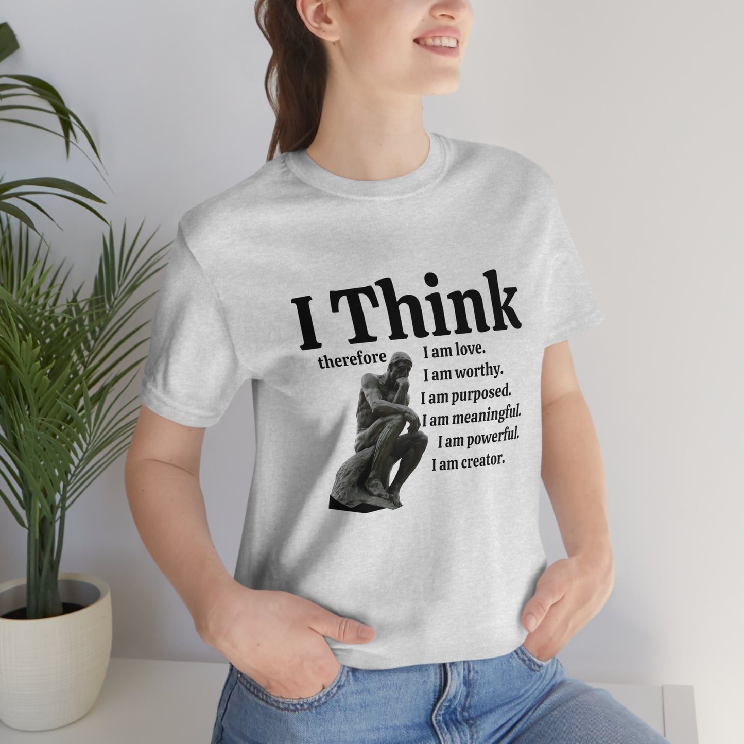 I Think Therefore I am. I am Worthy, I am Creator Unisex Crewneck Statement Tees