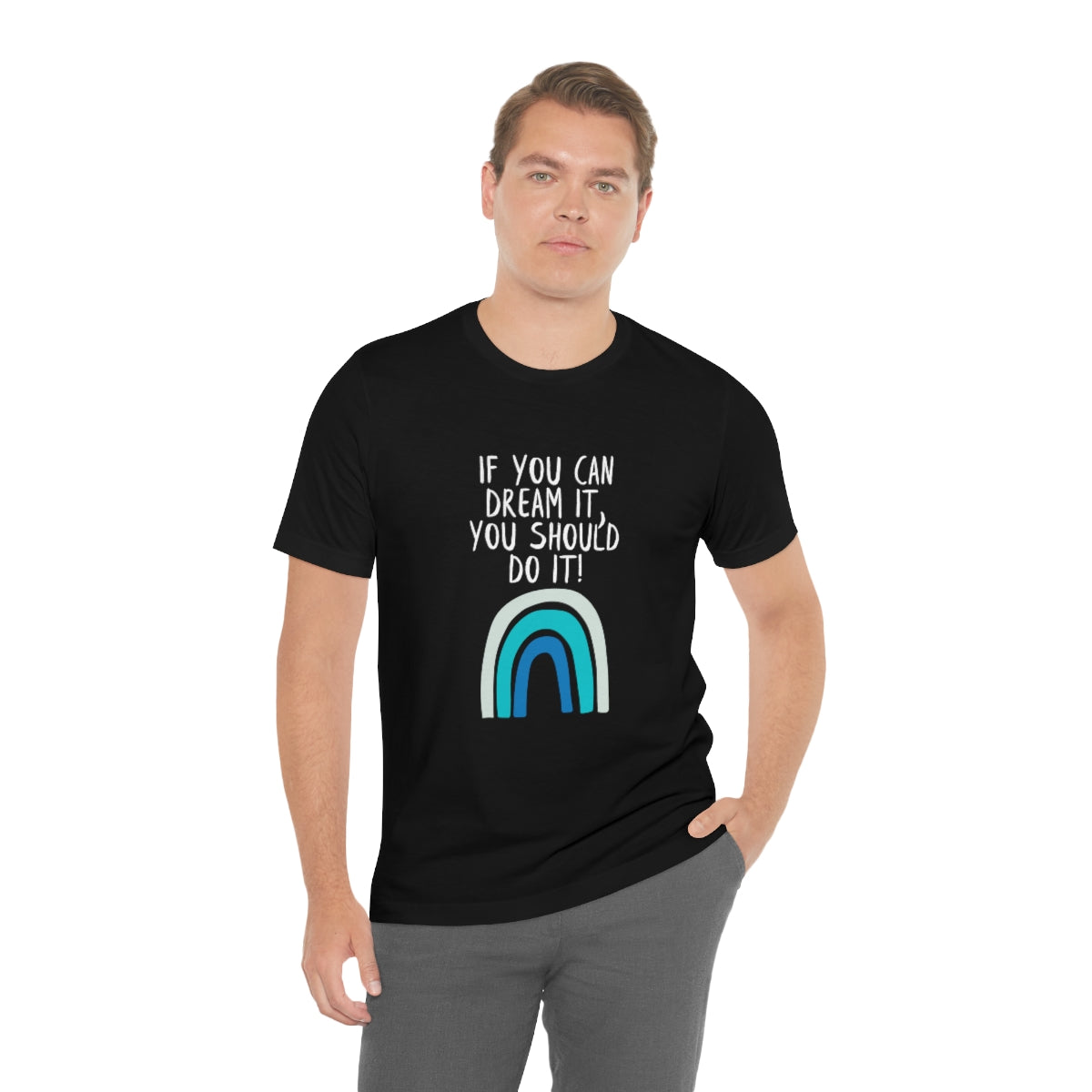 Motivational T Shirts, If You Can Dream It, You Should Do It, Blue Rainbow Quote Shirt, Positive Sayings, Quotes on T Shirts, Unisex Tees