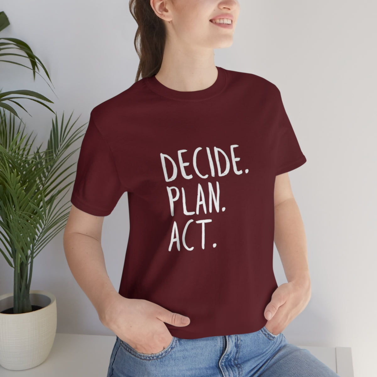 Best Motivation T Shirt, Decide, Plan, Act, Take Action Tees, Inspirational T-Shirt, Empowering Sayings, Inspo Gifts, Soft Tees