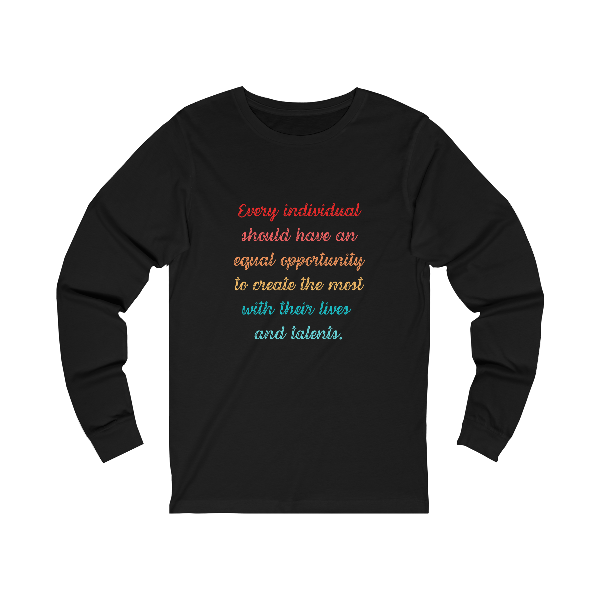 Equality Long Sleeve Shirt for HR professionals, speakers, consultants. Diversity, Equity, Inclusion and Belonging.