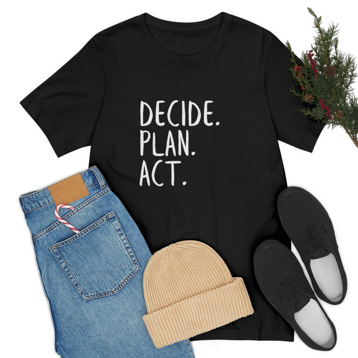 Best Motivation T Shirt, Decide, Plan, Act, Take Action Tees, Inspirational T-Shirt, Empowering Sayings, Inspo Gifts, Soft Tees