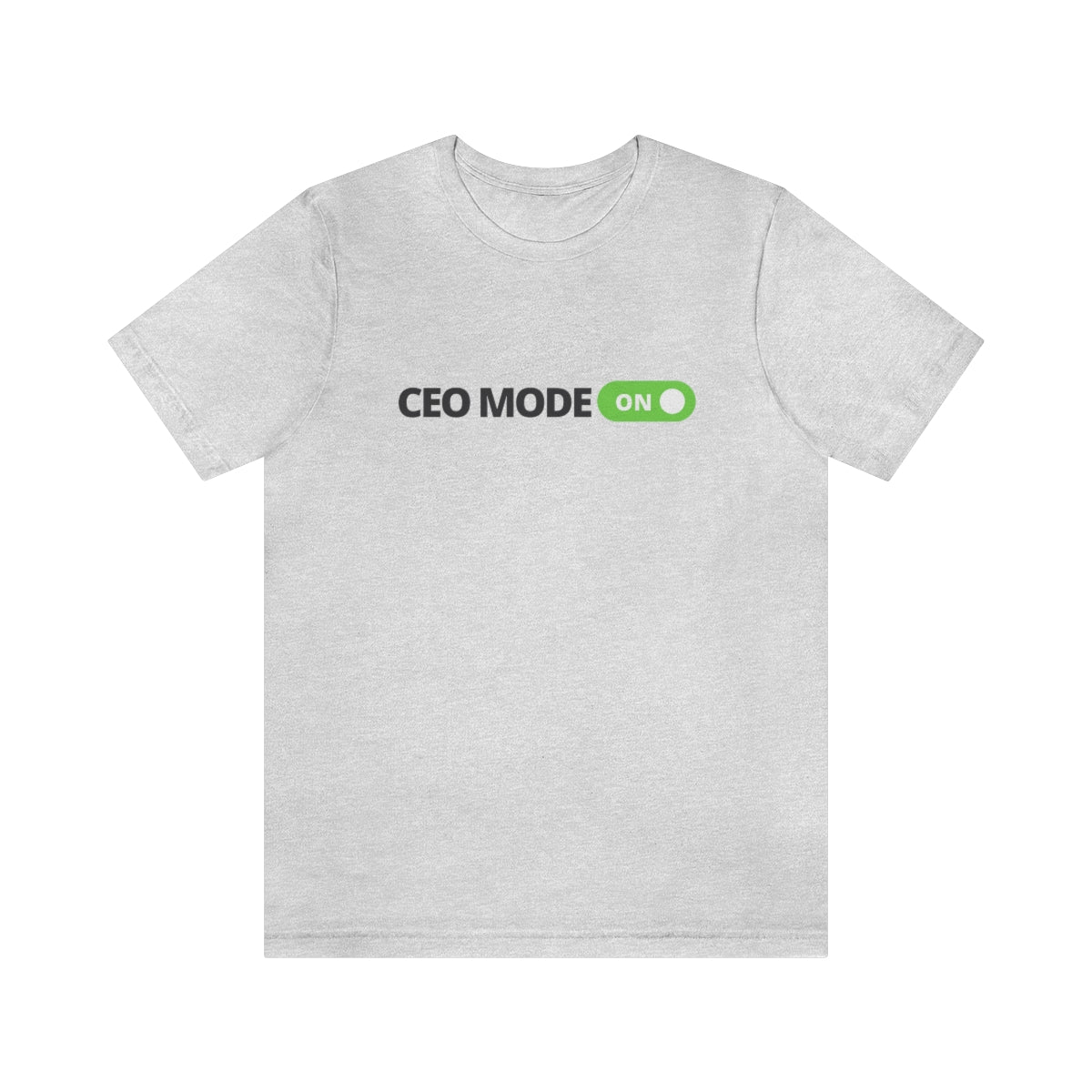 CEO Mode On T Shirt, Perfect Gift for CEOs | CEO Shirt | Entrepreneur | Business Owner | Motivation | Unisex Jersey Short Sleeve