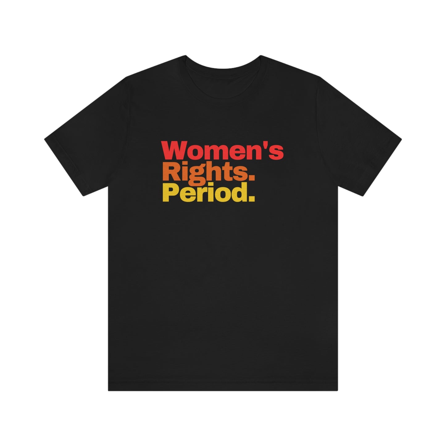 Women's Rights. Period T Shirt Belonging in the English Grammar