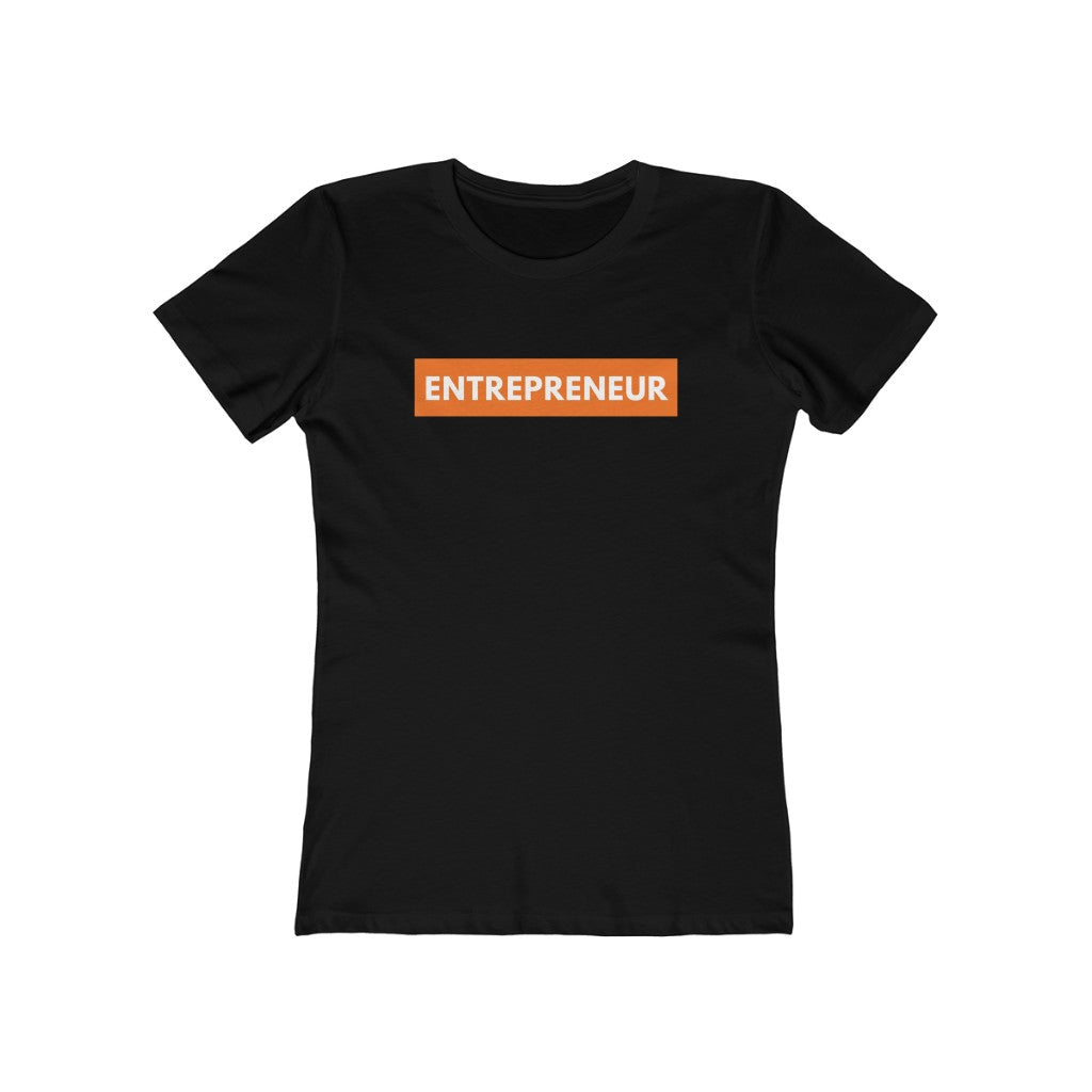Orange Entrepreneur Business Owner Fitted Women's Tee | Black Shirt White Text | The Boyfriend Tee