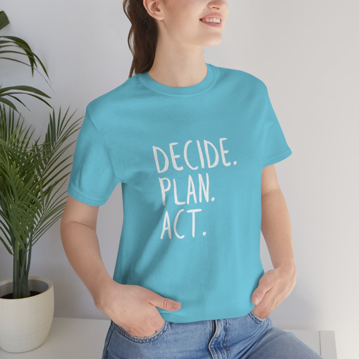 Best Motivation T Shirt, Decide, Plan, Act, Take Action Tees, Inspirational T-Shirt, Empowering Sayings, Inspo Gifts, Soft Tees