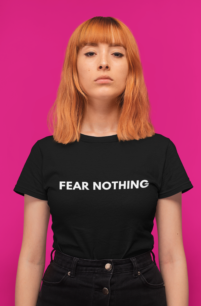 Fear Nothing Shirt, Be Fearless T Shirt, Positive Sayings, Quotes on Shirts, Unisex Tees