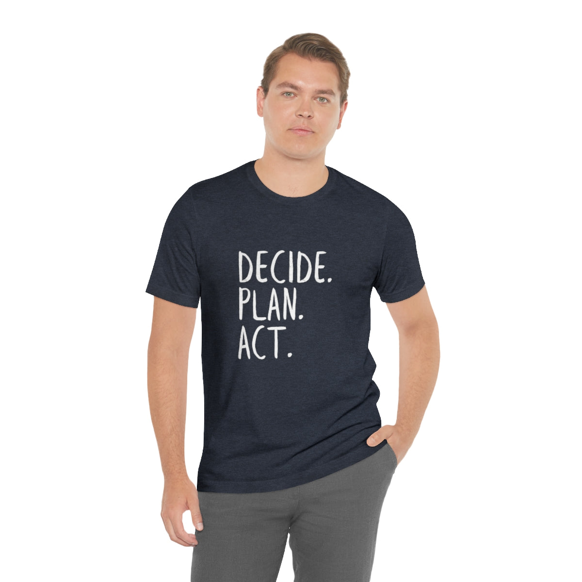 Best Motivation T Shirt, Decide, Plan, Act, Take Action Tees, Inspirational T-Shirt, Empowering Sayings, Inspo Gifts, Soft Tees