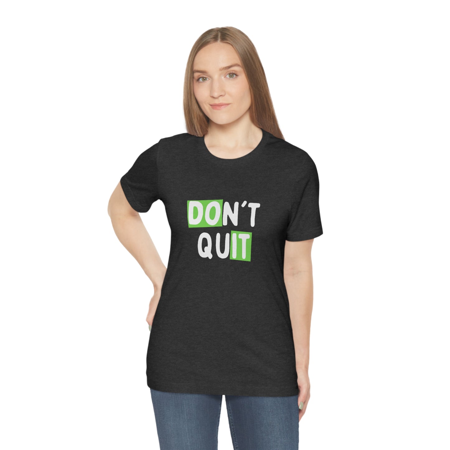 Don't Quit Do It Dark Grey Heather T Shirt Tshirts, Statement Tees