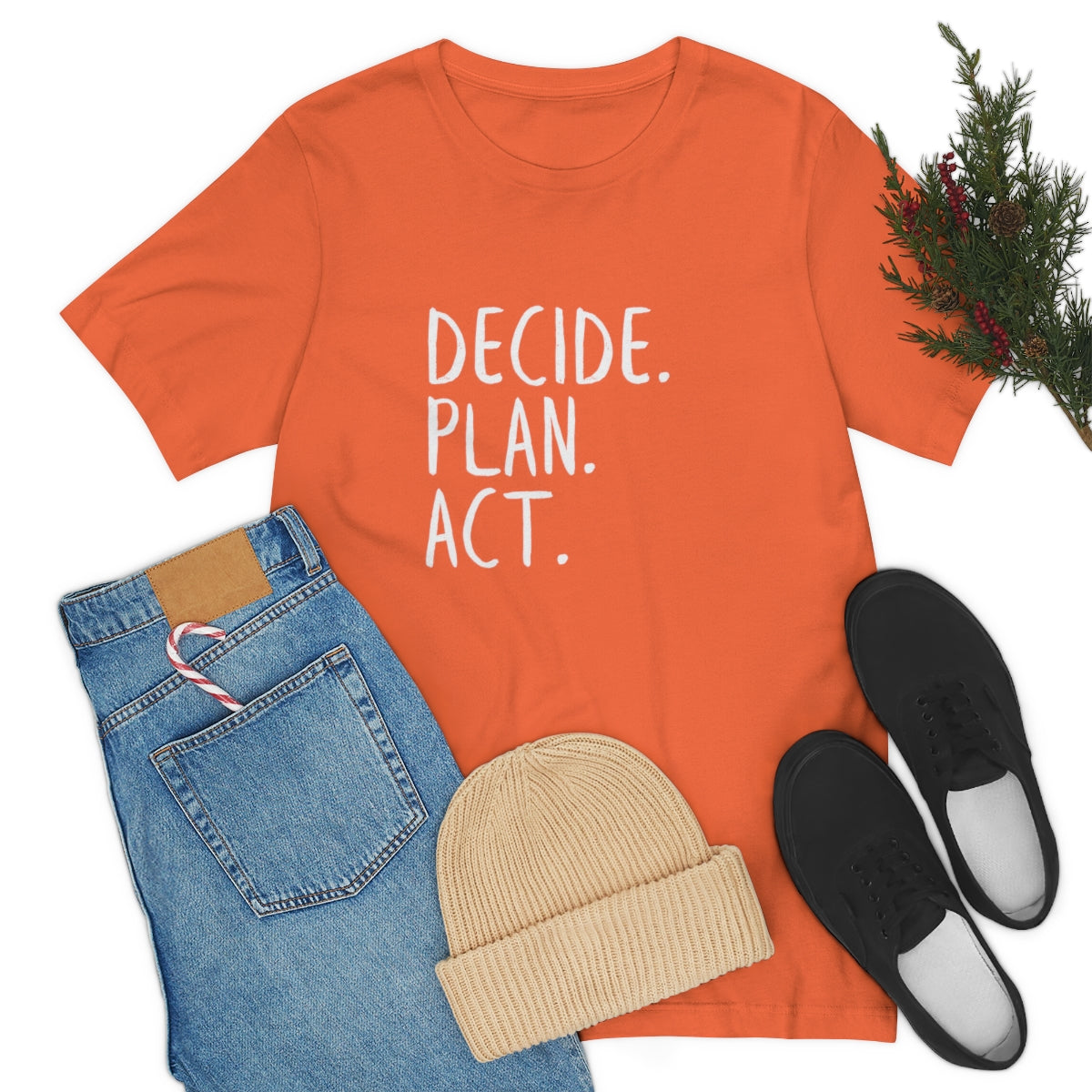 Best Motivation T Shirt, Decide, Plan, Act, Take Action Tees, Inspirational T-Shirt, Empowering Sayings, Inspo Gifts, Soft Tees