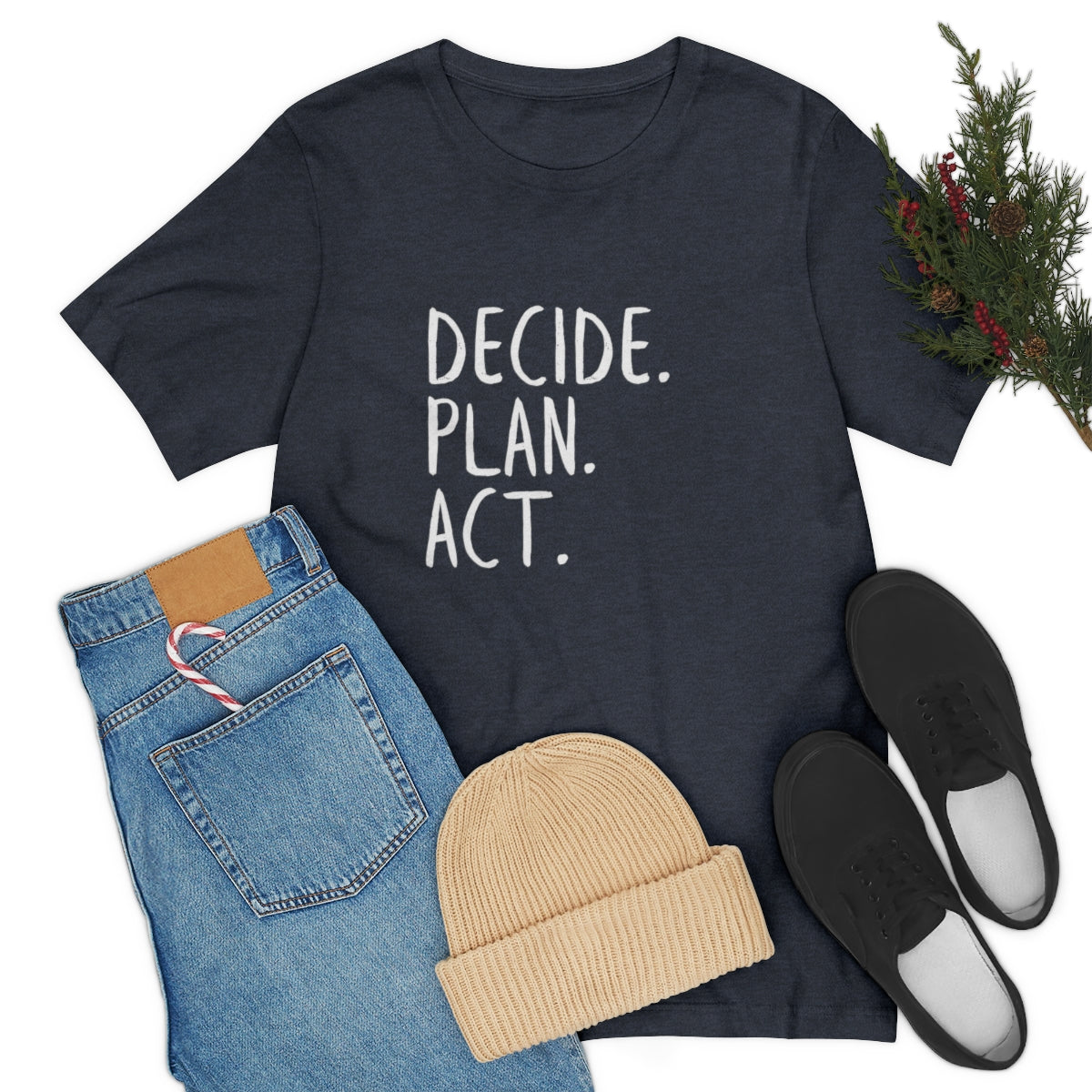 Best Motivation T Shirt, Decide, Plan, Act, Take Action Tees, Inspirational T-Shirt, Empowering Sayings, Inspo Gifts, Soft Tees