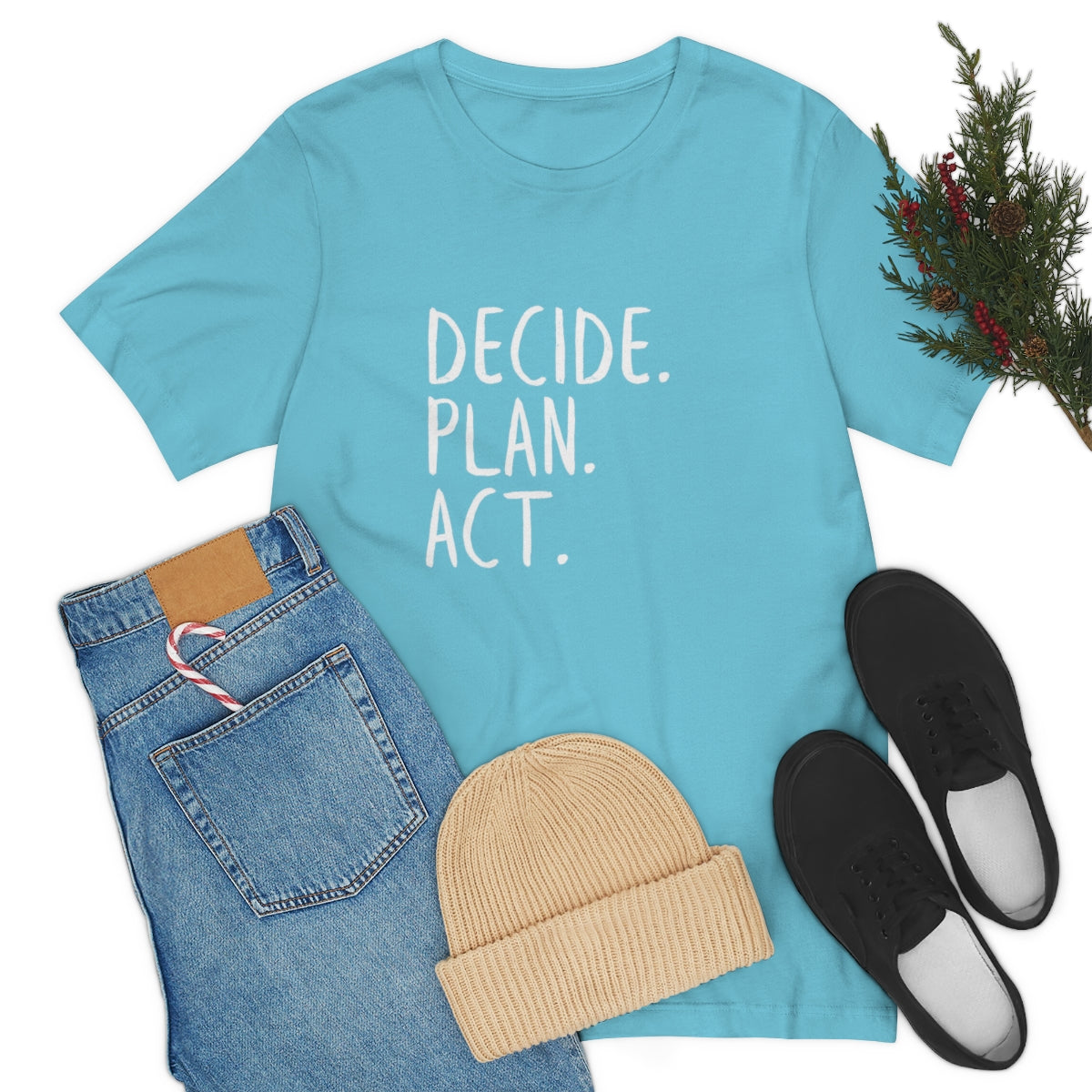 Best Motivation T Shirt, Decide, Plan, Act, Take Action Tees, Inspirational T-Shirt, Empowering Sayings, Inspo Gifts, Soft Tees