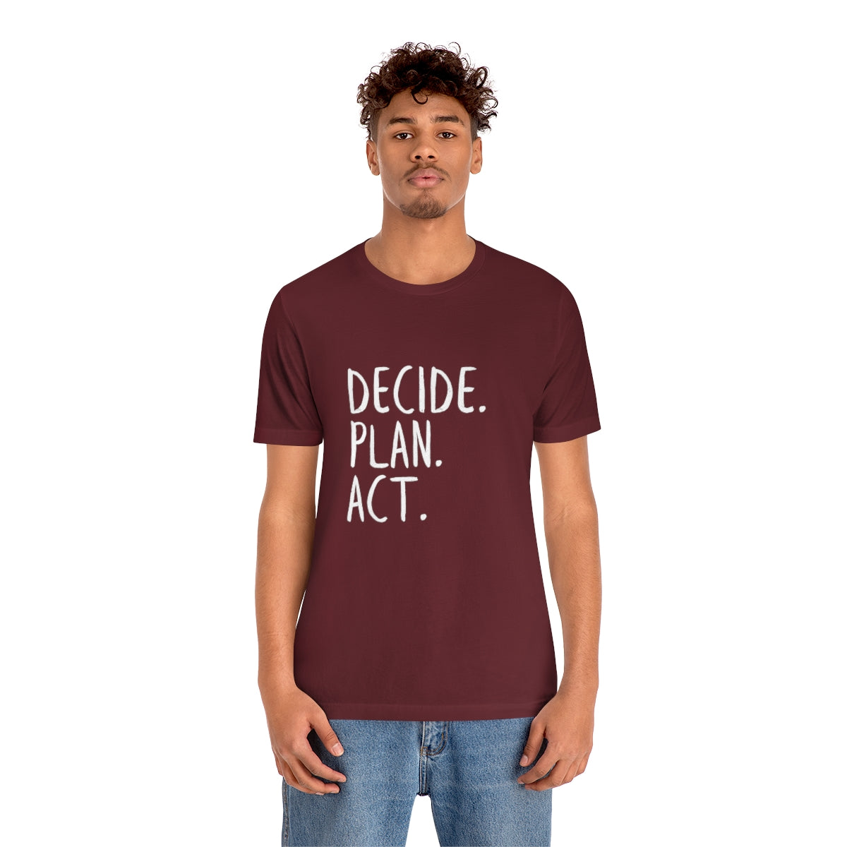 Best Motivation T Shirt, Decide, Plan, Act, Take Action Tees, Inspirational T-Shirt, Empowering Sayings, Inspo Gifts, Soft Tees