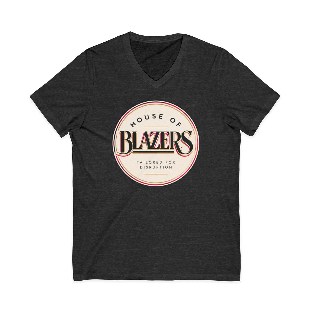 House of Blazers Tailored for Disruption V-Neck Tee — Graphic T-Shirt