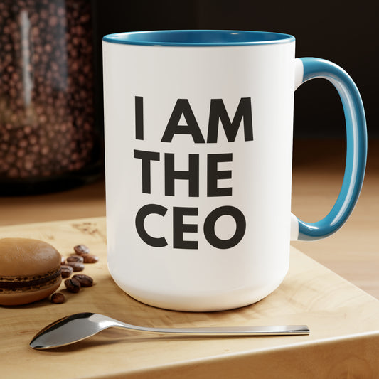 I AM THE CEO Mug | Ceo Mug | Mugs for the Boss | Gifts for Ceo |  Business Owner Gifts | Mugs Business Owner | Two-Tone Coffee Mugs, 15oz