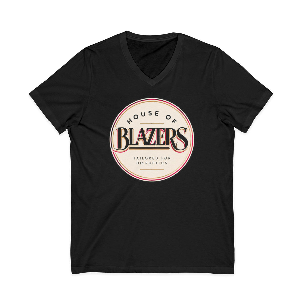 House of Blazers Tailored for Disruption V-Neck Tee — Graphic T-Shirt
