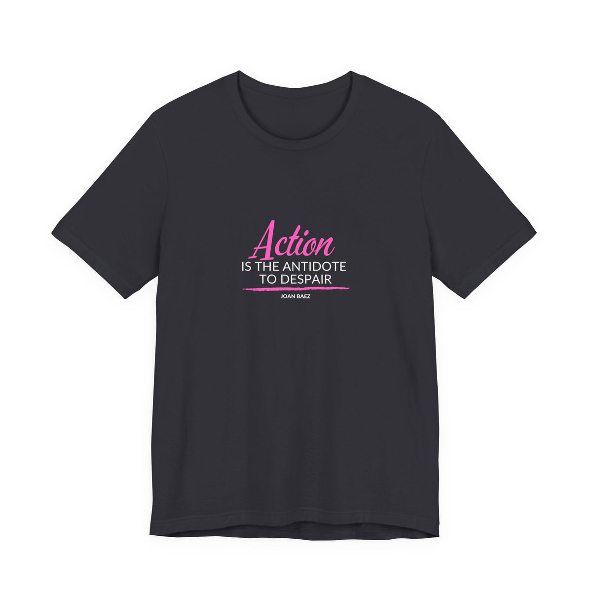 Action is the Antidote to Despair — Joan Baez Vintage Logo T‑Shirt