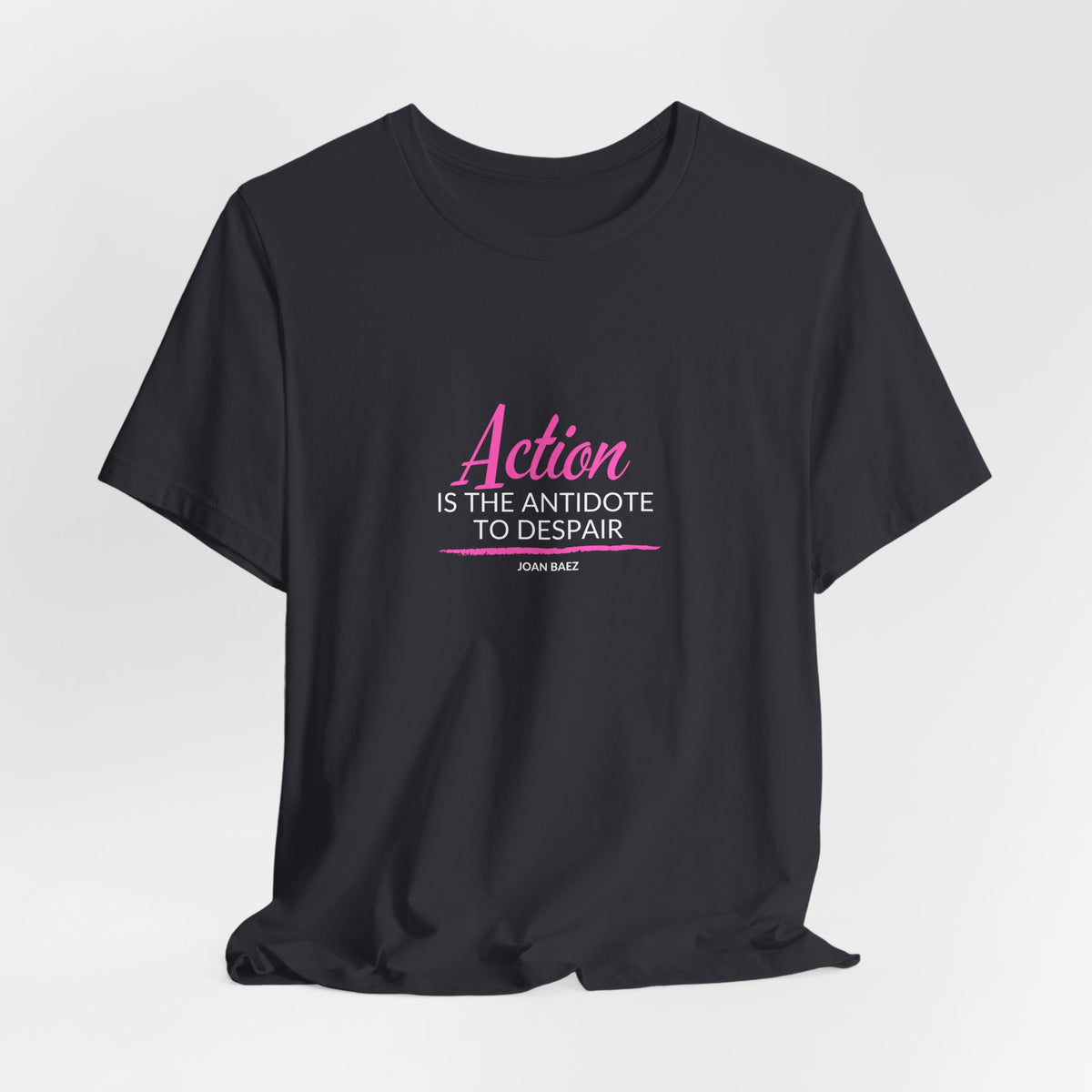 Action is the Antidote to Despair — Joan Baez Vintage Logo T‑Shirt