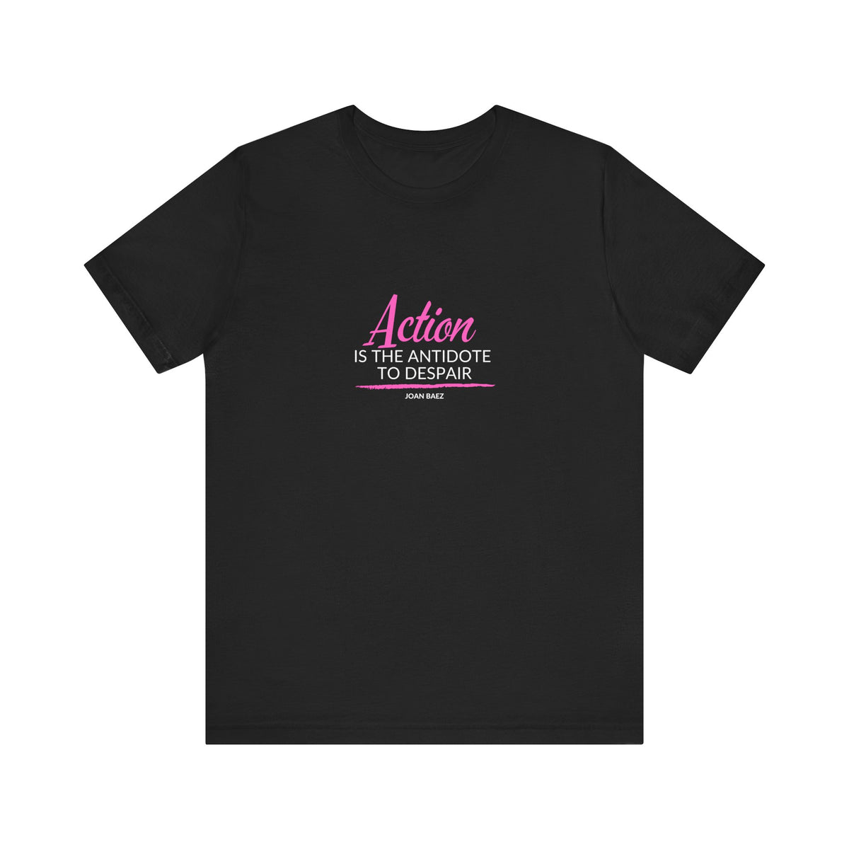 Action is the Antidote to Despair — Joan Baez Vintage Logo T‑Shirt