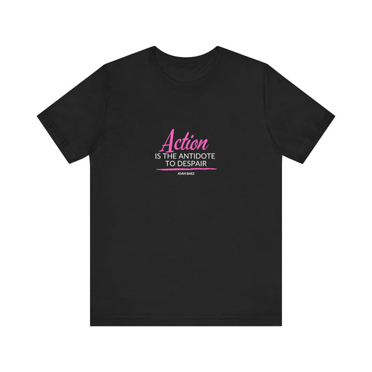 Action is the Antidote to Despair — Joan Baez Vintage Logo T‑Shirt