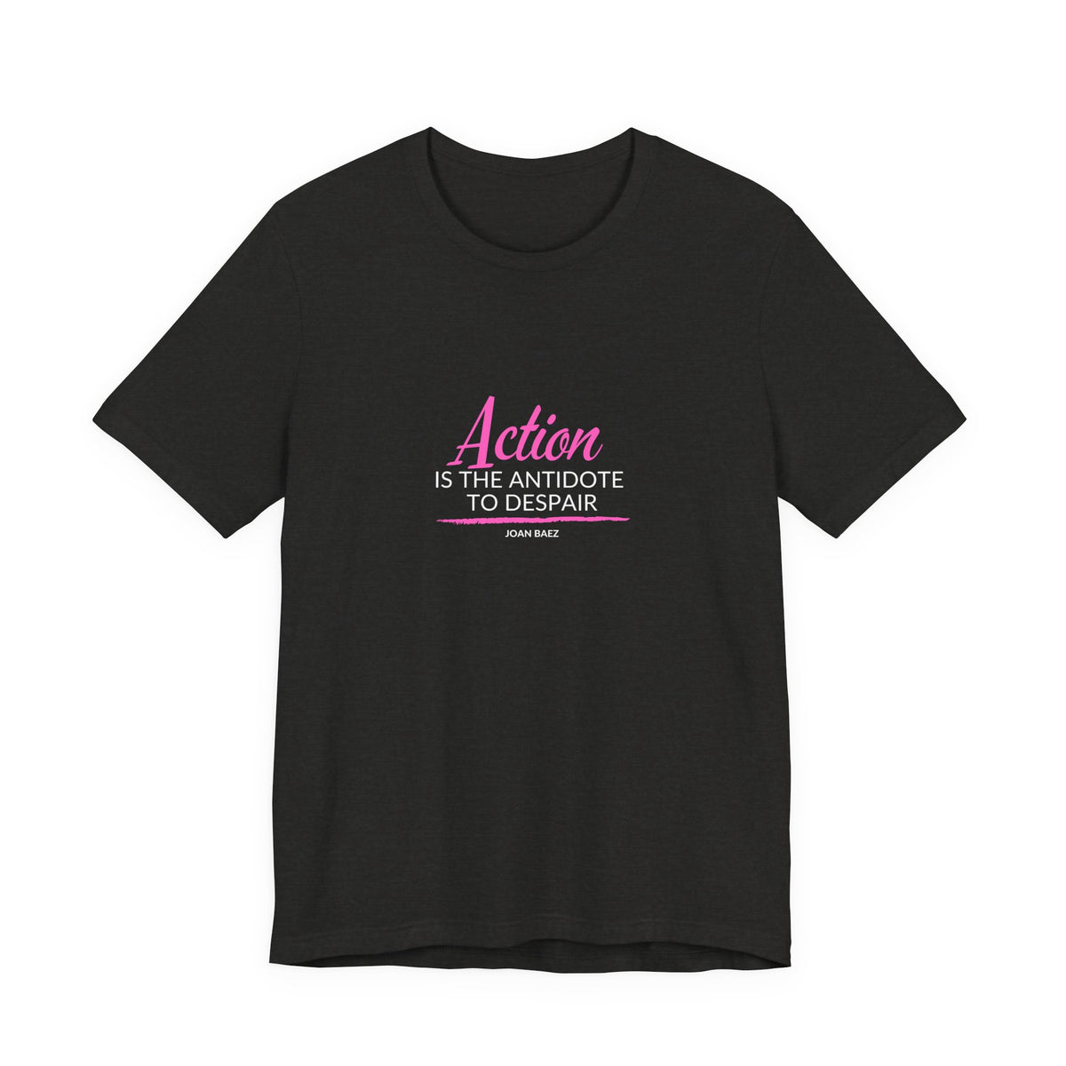 Action is the Antidote to Despair — Joan Baez Vintage Logo T‑Shirt