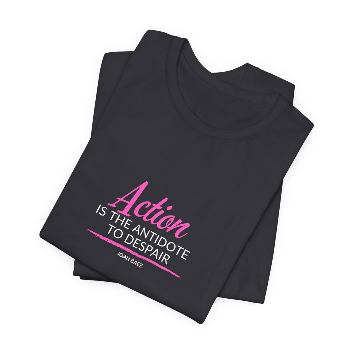 Action is the Antidote to Despair — Joan Baez Vintage Logo T‑Shirt