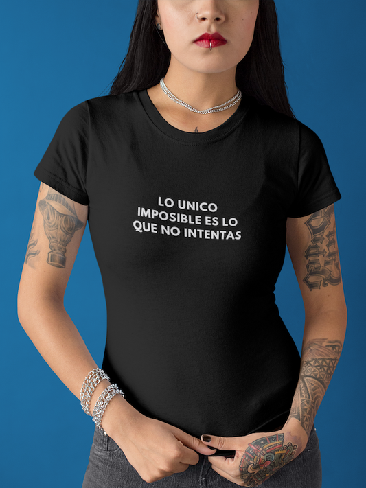 Latina Shirt, Lo Unico Imposible Es Lo Que No Intentas, Spanish Sayings, En Espanol, Positive Sayings, Quotes on Shirts, Unisex Tees