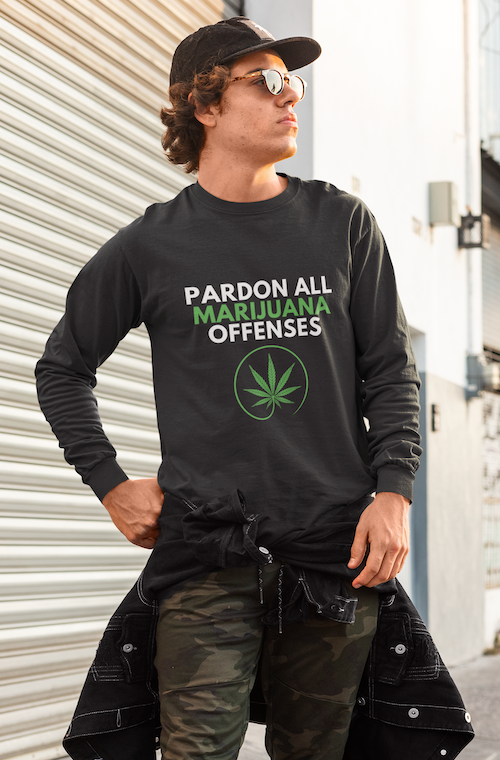 Pardon All Marijuana Offenses Asks for Pardon Marijuana Should Be Legal Unisex Jersey Long Sleeve